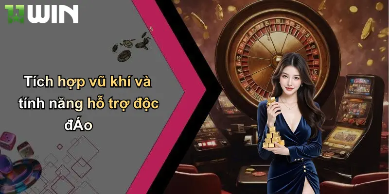 Tích hợp vũ khí và tính năng hỗ trợ độc đÁo